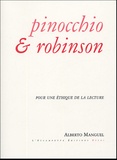 Alberto Manguel - Pinocchio & Robinson - Pour une éthique de la lecture.