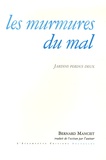 Bernard Manciet - Les murmures du mal - Jardins perdus deux.