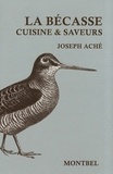 Joseph Aché - La bécasse - Cuisine & saveurs.