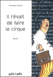 Christophe Renault - Il Revait De Faire Le Cirque.