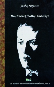 Jacky Ferjault - Moi, Howard Phillips Lovecraft.