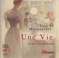Guy de Maupassant - Une vie. 7 CD audio