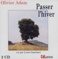 Olivier Adam - Passer l'hiver. 2 CD audio