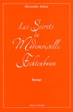 Alexandre Astruc - Les secrets de Mademoiselle Fechtenbaum.