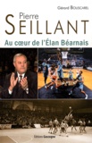 Gérard Bouscarel - Pierre Seillant - Au coeur de l'Elan Béarnais.