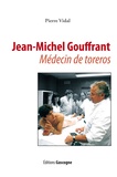 Jean-Michel Gouffrand - Médecin de toreros.