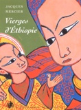 Jacques Mercier - Vierges d'Ethiopie.