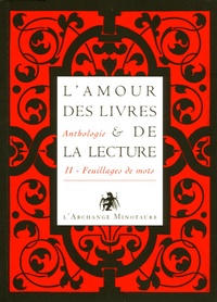 Manuelle de Birman - L'amour des livres et de la lecture - Tome 2, Feuillages de mots, du XIXe à nos jours.