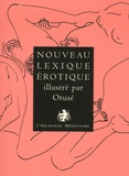 Alfred Delvau - Nouveau lexique érotique illustré par Otusé.