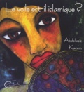 Abdelaziz Kacem - Le voile est-il islamique ? ou Le corps des femmes enjeu de pouvoir.