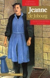 Catherine Ecole-Boivin - Jeanne de Jobourg - Paroles d'une paysanne du Cotentin.