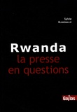 Sylvie Klinkemallie - Rwanda - La presse en question.