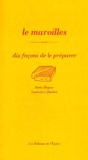 Anne Dupuy et Laurence Quélen - Le Maroilles - Dix façons de le préparer.