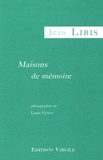 Jean Libis - Maisons de mémoires.