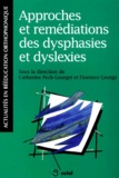 Florence George et Catherine Pech-Georgel - Approches et remédiations des dysphasies et dyslexies.