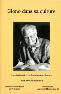 Jean-François Durand - Giono dans sa culture.