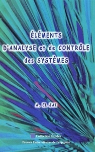 Abdelhaq El Jaï - Eléments d'analyse et de contrôle des systèmes.