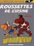 Bernard Berger - La brousse en folie Tome 5 : Roussettes de cuisine.
