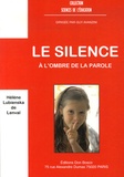 Hélène Lubienska de Lenval - Le Silence - A l'ombre de la Parole.