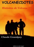 Claude Grandpey - Volcanecdotes - Histoires de volcans.