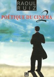 Raoul Ruiz - Poétique du cinéma, 2.