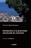 Mohamed Ahmed-Chamanga - Introduction à la grammaire structurale du Comorien - Volume 2, Le shiNdzuani.