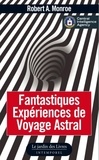 Robert A. Monroe - Fantastiques expériences de voyage astral.