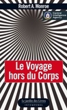 Robert A. Monroe - Le Voyage hors du corps - Les techniques de projection du corps astral.