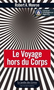 Robert A. Monroe - Le Voyage hors du corps - Les techniques de projection du corps astral.