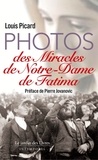 Louis Picard - Photos des Miracles de Notre-Dame de Fatima.