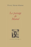Thierry Martin-Scherrer - Le Passage De Marcel.