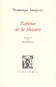Dominique Sampiero - Patience De La Blessure.