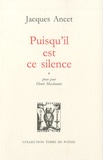 Jacques Ancet - Puisqu'il est ce silence - Prose pour Henri Meschonnic.