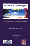 Fabrice Harari et Alain Duglas - Le guide du développeur Windev. - Avec CD-ROM.