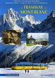 José Banaudo - Le tramway du Mont-Blanc - La ligne Le Fayet-Glacier de Bionnassay.