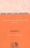 Soraya Boudia - Marie Curie et son laboratoire. - Sciences et industrie de la radioactivité en France.