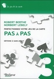 Robert Berthe et Norbert Lébely - Pas à pas - Tome 3, Défense à sans-atout.
