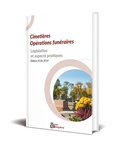Charlotte Watine - Cimetières Opérations funéraires - Législation et aspects pratiques.