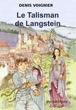 Denis Voignier - Le Talisman de Langstein.