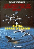 Denis Voignier - Xiatia Terre d'Espoir / Lieutenant William Braint T1.