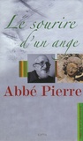  Abbé Pierre - Le sourire d'un Ange - L'abbé Pierre, l'Ange au sourire et 93 ans de vie de l'Abbé Pierre.