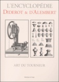 Jean d' Alembert et Denis Diderot - Art Du Tourneur.