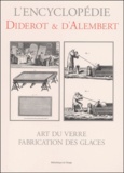 Jean d' Alembert et Denis Diderot - Art Du Verre Et Fabrication Des Glaces.