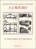 A-J Roubo - Le Menuisier En Meubles.