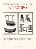 A-J Roubo - Le Menuisier Carrossier.