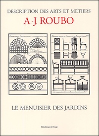 A-J Roubo - Le Menuisier Des Jardins.