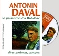 Antonin Daval - Antonin Daval, lo paisanton d'a Badalhac : dires, poèmas, cancons - Edition bilingue français-occitan. 1 CD audio