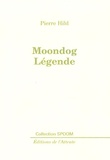 Pierre Hild - Moondog Légende.