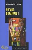 Maurice Gouiran - Putains de pauvres !.