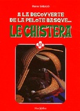 Pierre Sabalo - A La Decouverte De La Pelote Basque... Le Chistera.